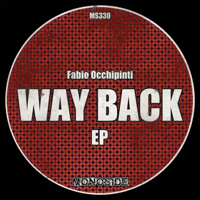 Cover Image: Fabio Occhipinti - Way Back EP on MONOSIDE