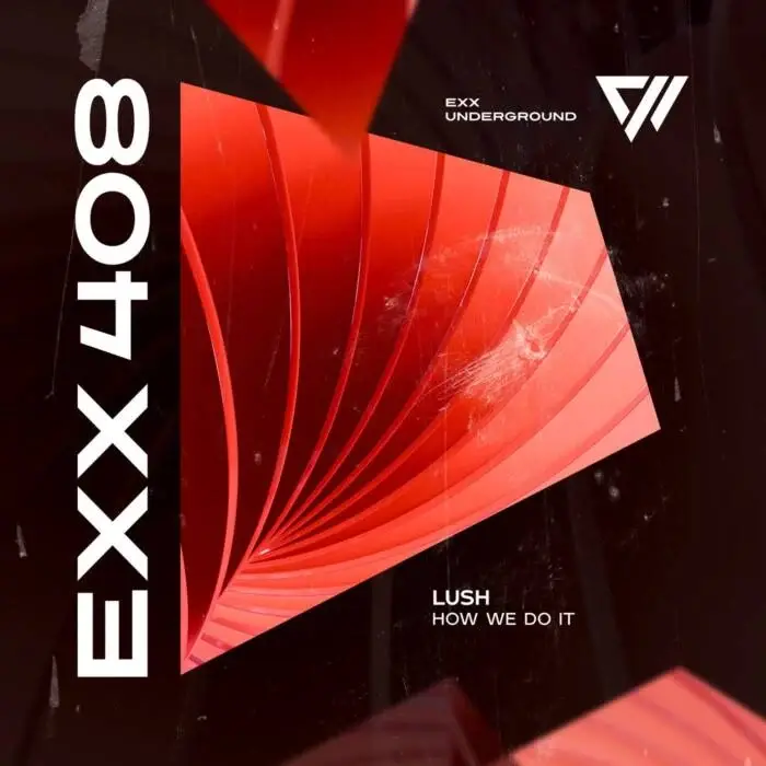 Cover Image: Lush - How We Do It on Exx Underground
