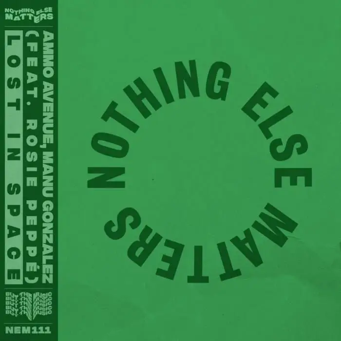 Cover Image: Manu Gonzalez, Ammo Avenue, Rosie Peppe - Lost In Space on Nothing Else Matters