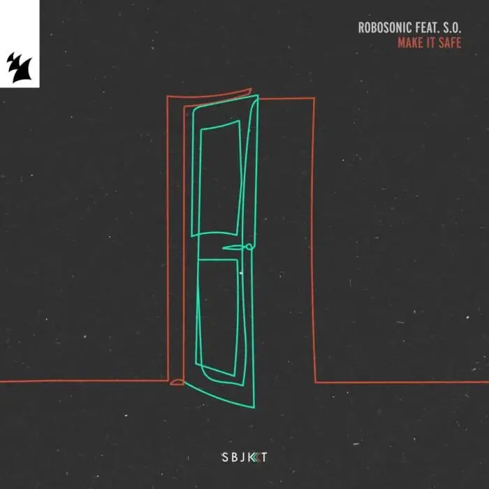 Cover Image: Robosonic, S.O. - Make It Safe on Armada Subjekt