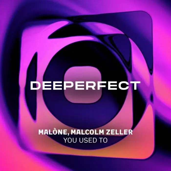 Cover Image: Malone, Malcolm Zeller - You Used To on Deeperfect