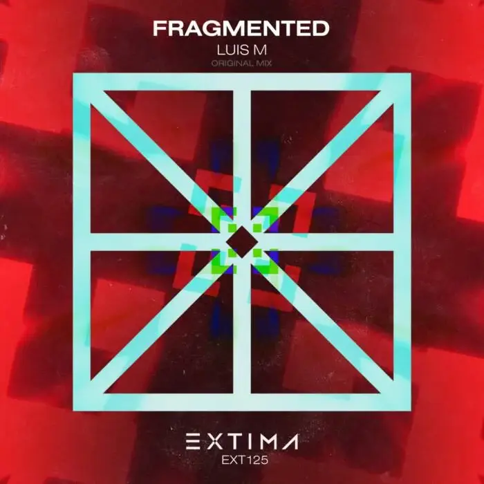Cover Image: Luis M - Fragmented on EXTIMA