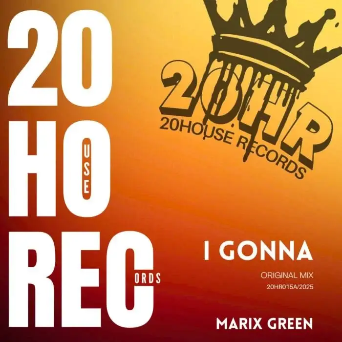 Cover Image: Marix Green - I Gonna on 20House Records