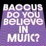 Cover Image for Do You Believe in Music? Extended Mix