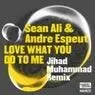 Cover Image for Love What You Do to Me Bang the Drum Vocal Mix