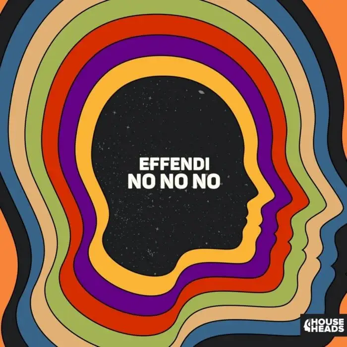 Cover Image: Effendi - No No No (Extended Mix) on House Heads