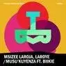 Cover Image for Musu'Kuyenza feat. Biikie Laroye Main Mix