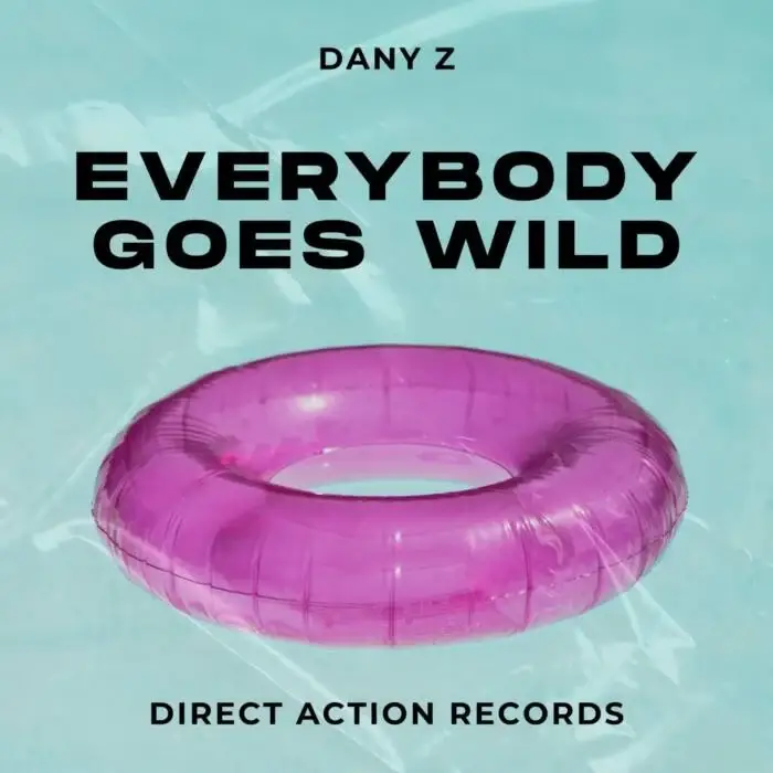 Cover Image: DANY Z - Everybody Goes Wild on Direct Action Records