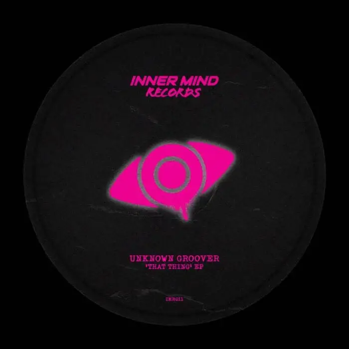 Cover Image: Unknown Groover - That Thing EP on Inner Mind Records