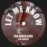 Cover Image for Too Much Love Extended Mix