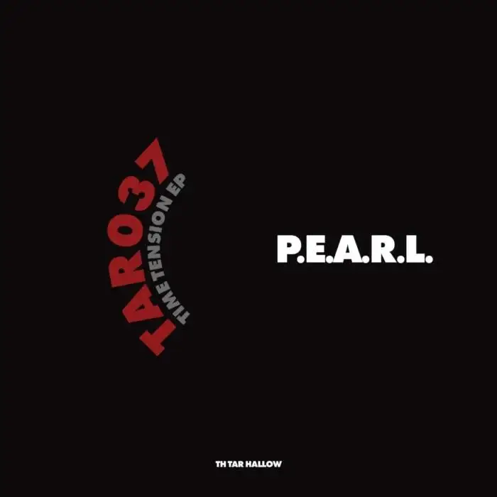 Cover Image: P.E.A.R.L. - Time Tension EP - Tar 37 on TH Tar Hallow