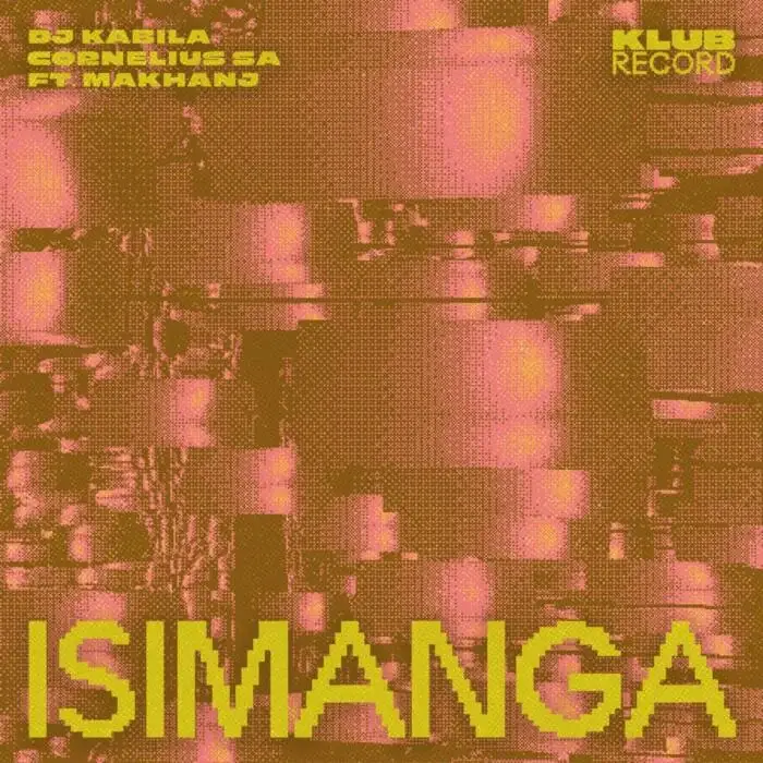 Cover Image: Cornelius SA, Dj Kabila, Makhanj - Isimanga (Extended) on Klub Record