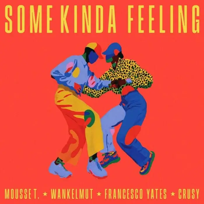 Cover Image: Mousse T., Wankelmut, Francesco Yates - Some Kinda Feeling (Crusy Remix) on Sweat It Out