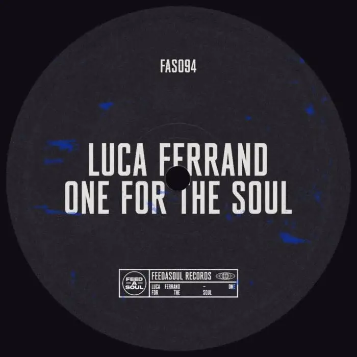 Cover Image: Luca Ferrand - One For The Soul on Feedasoul Records