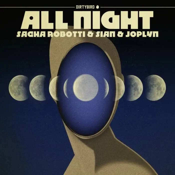 Cover Image: Sian, Sacha Robotti, Joplyn - All Night on DIRTYBIRD