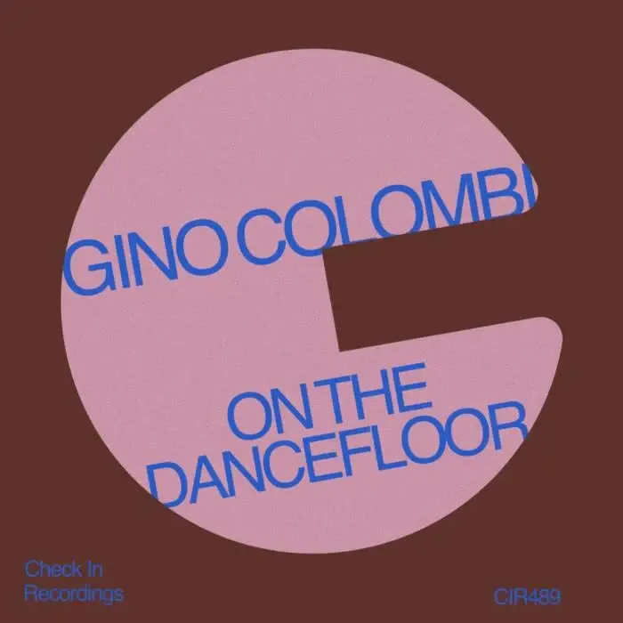 Cover Image: Gino Colombi - On The Dancefloor on Check In Recordings