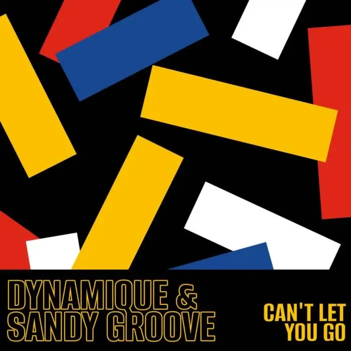 Cover Image: Dynamique, Sandy Groove - Can't Let You Go (Extended Mix) on True Romance Records