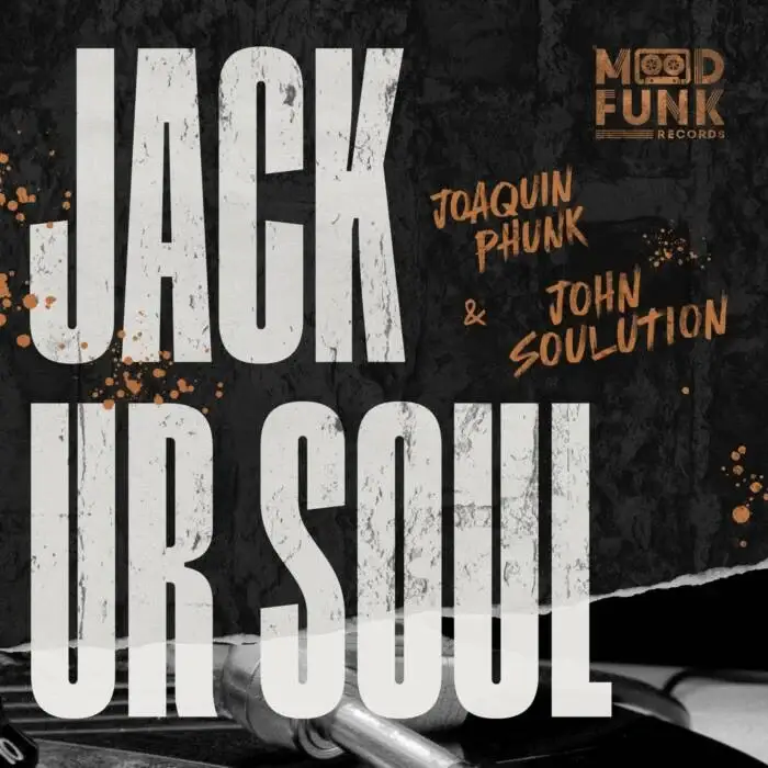 Cover Image: Joaquin Phunk, John Soulution - Jack Ur Soul on Mood Funk Records