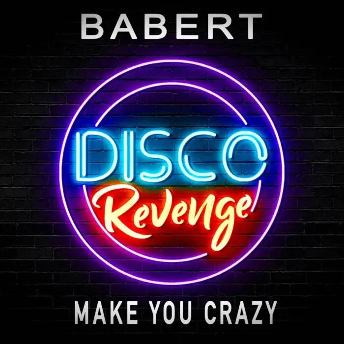 Cover Image: Babert - Make You Crazy on Disco Revenge