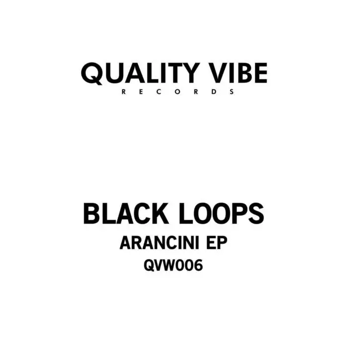 Cover Image: Black Loops, Ed Herbst - Arancini EP on Quality Vibe Records