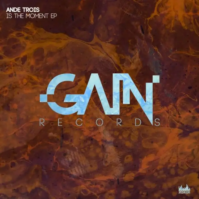 Cover Image: AnDe Trois - Is The Moment EP on Gain Records