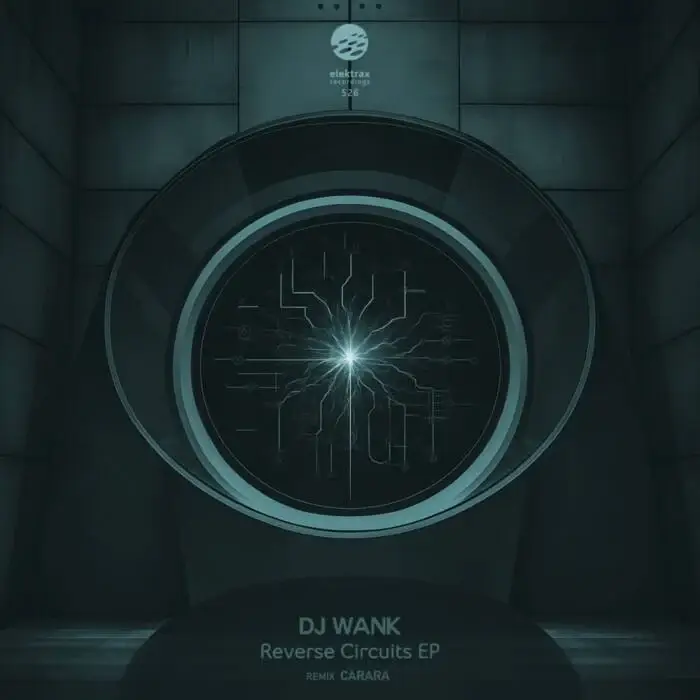 Cover Image: DJ Wank - Reverse Circuits EP on Elektrax Recordings