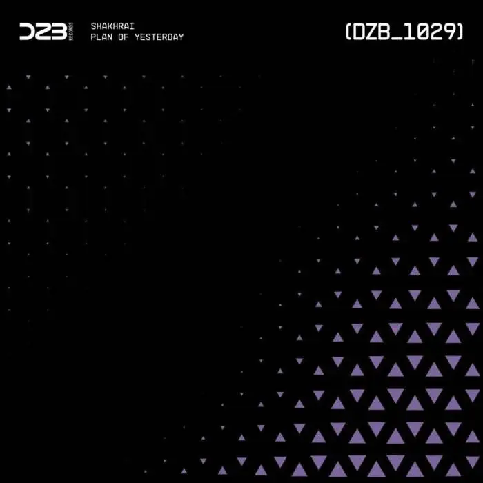 Cover Image: SHAKHRAI - Plan Of Yesterday on dZb Records
