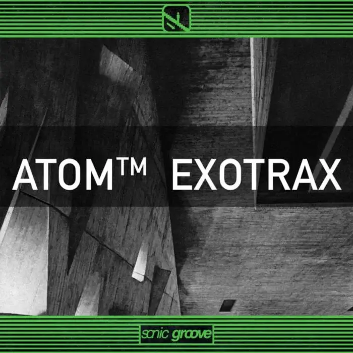 Cover Image: Atom TM - Exotrax on Sonic Groove