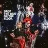 Cover Image for Drop The Beat On The Floor Original Mix
