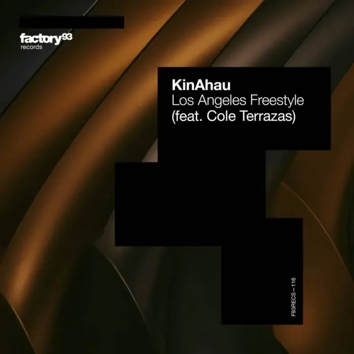 Cover Image: KinAhau, Cole Terrazas - Los Angeles Freestyle on Factory 93 Records