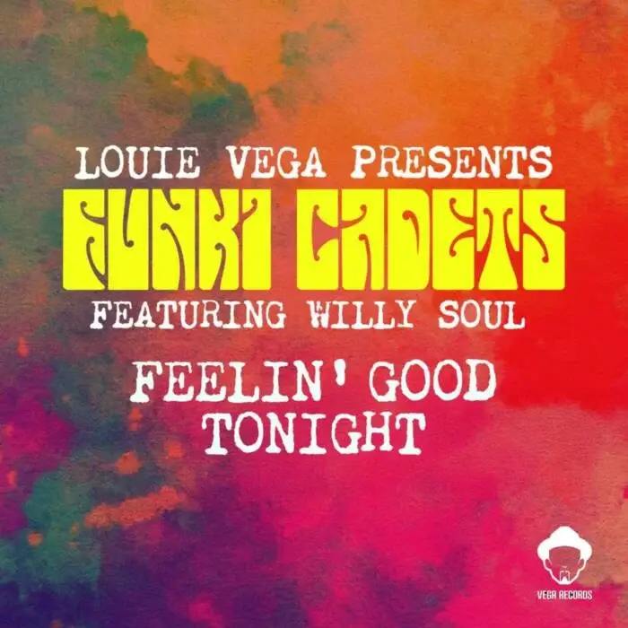 Cover Image: Louie Vega, Willy Soul, Funki Cadets - Feelin' Good Tonight on Vega Records