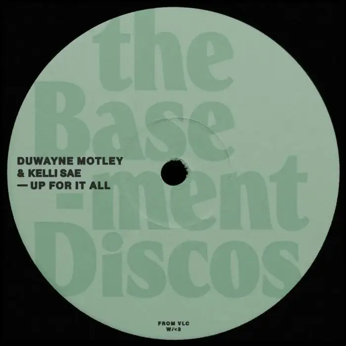 Cover Image: Duwayne Motley, Kelli Sae - Up For It All on theBasement Discos