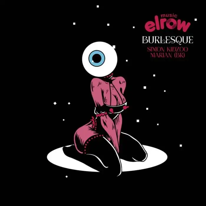 Cover Image: Simon Kidzoo, Marian (BR) - Burlesque on elrow Music