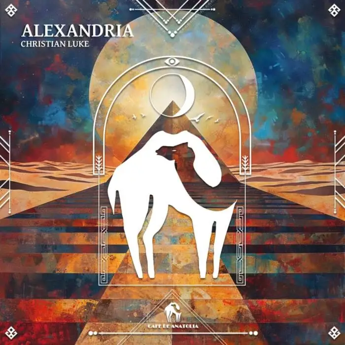 Cover Image: Christian Luke, Cafe De Anatolia - Alexandria on Cafe De Anatolia REC.