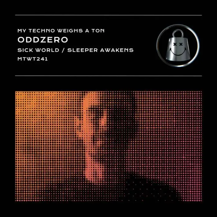 Cover Image: Oddzero - Sick World / Sleeper Awakens on My Techno Weighs A Ton