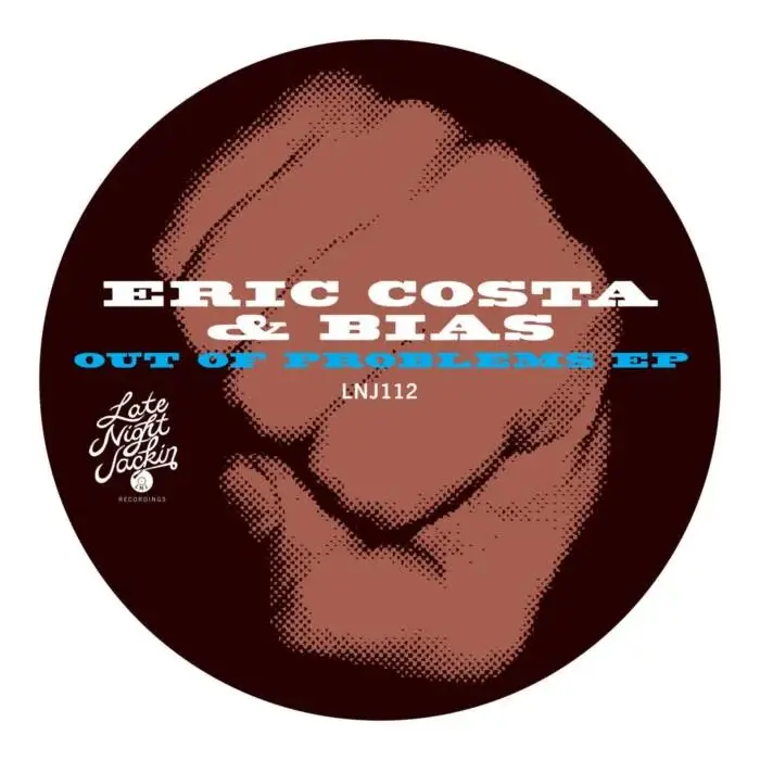 Cover Image: Bias, Eric Costa - Out of Problems EP on Late Night Jackin