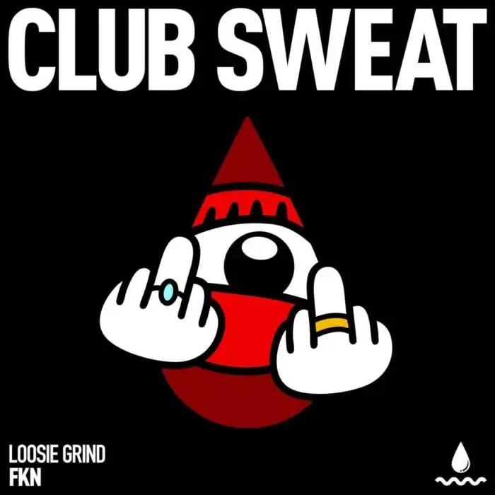 Cover Image: Loosie Grind - FKN (Extended Mix) on Club Sweat