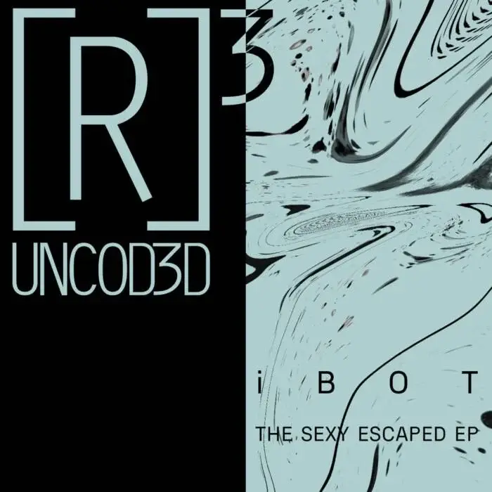 Cover Image: IBot - The Sexy Escaped EP on [R]3volution Uncod3d
