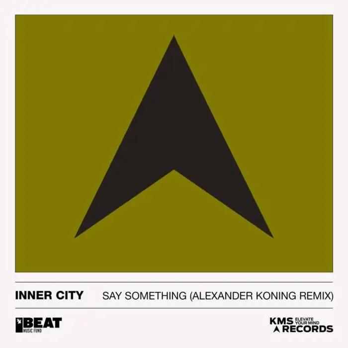 Cover Image: Inner City, Kevin Saunderson - Say Something - Alexander Koning Remix on KMS Records (BEAT Music Fund)
