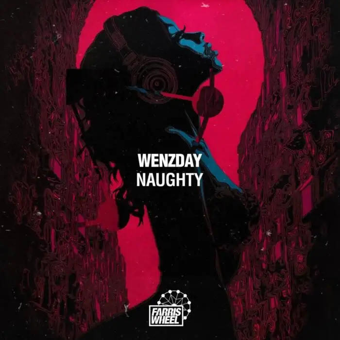 Cover Image: Wenzday - Naughty on Farris Wheel Recordings