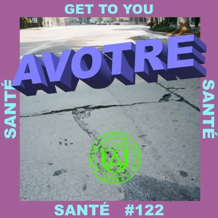Cover Image: Sante - Get To You on AVOTRE