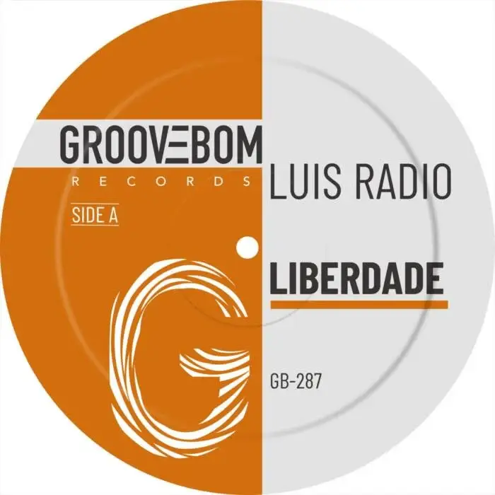 Cover Image: Luis Radio - Liberdade (Original Mix) on Groovebom Records