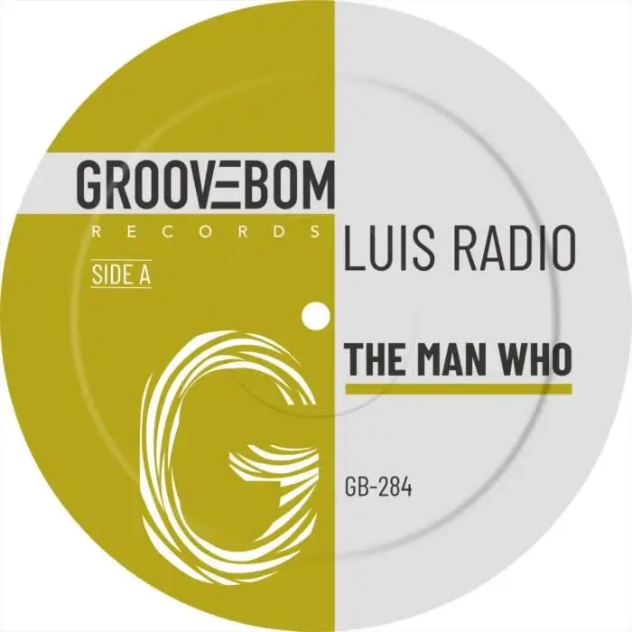 Cover Image: Luis Radio - The Man Who (Original Mix) on Groovebom Records