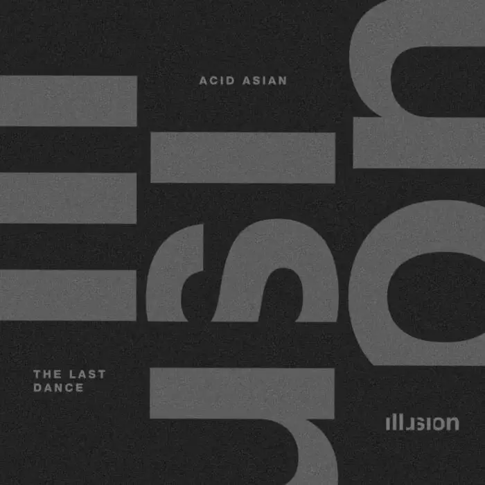 Cover Image: Acid Asian - The Last Dance on Illusion Recordings