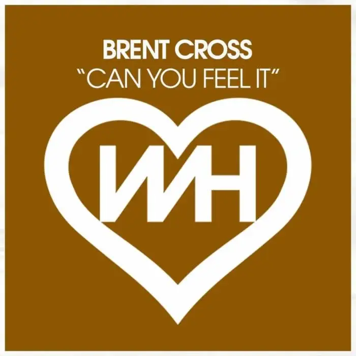 Cover Image: Brent Cross - Can You Feel It on WH Records