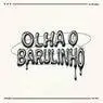 Cover Image for OLHA O BARULINHO Original Mix