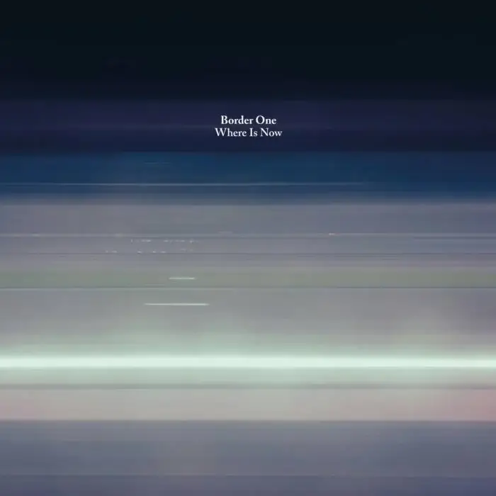 Cover Image: Border One - Where Is Now on Token