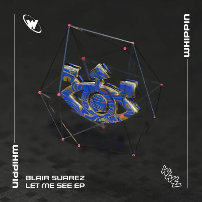 Cover Image: Blair Suarez - Let Me See on Whippin