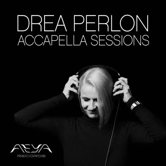 Cover Image: Drea Perlon, Tom Wax, Jan Jacarta - Accapella Sessions on AEYA Records