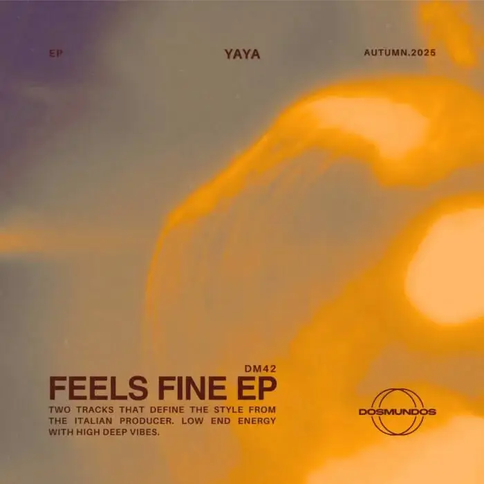 Cover Image: Yaya - Feels Fine EP on DOSMUNDOS